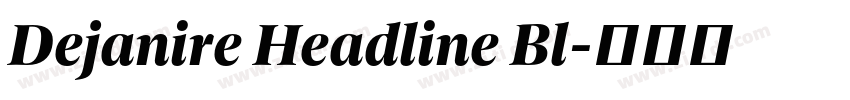 Dejanire Headline Bl字体转换